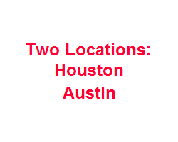 Two Locations: Houston & Austin